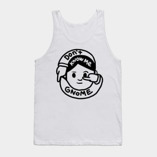 dontknowmegnome logo Tank Top